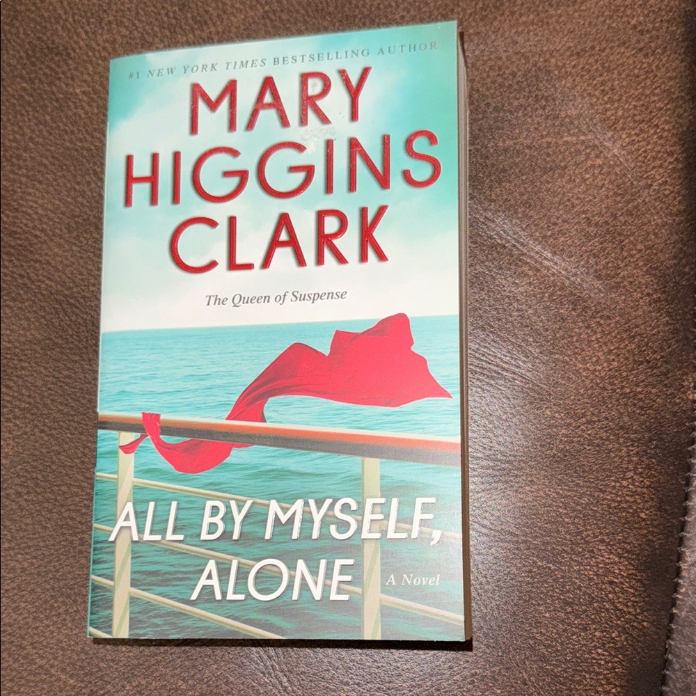 Mary Higgins Clark Novel - All By Myself, Alone